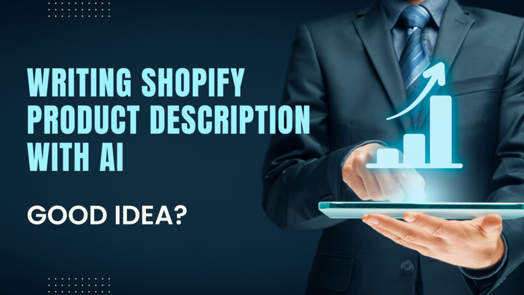 writing shopify product description with ai